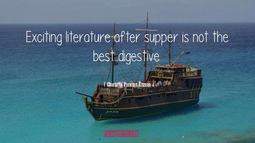 Charlotte Perkins Gilman Quotes: Exciting literature after supper is