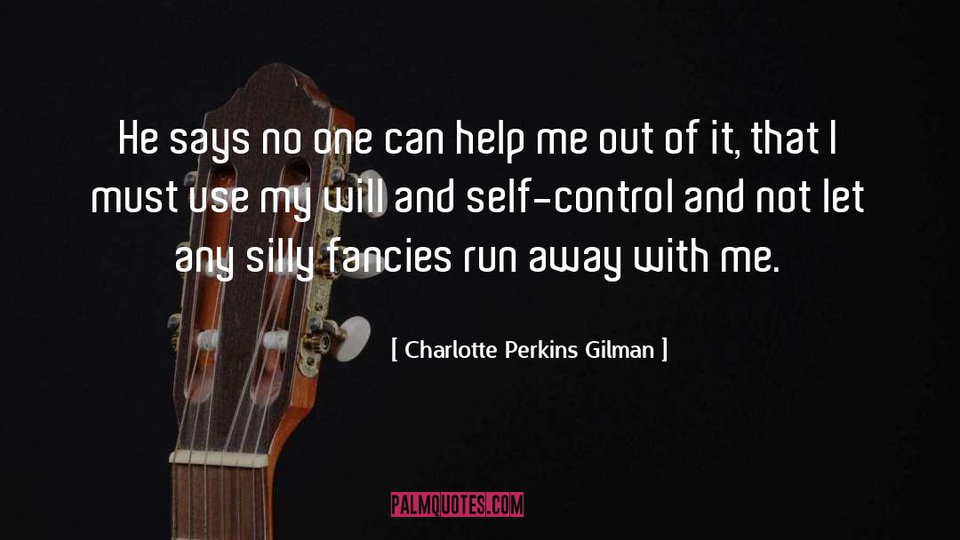 Charlotte Perkins Gilman Quotes: He says no one can