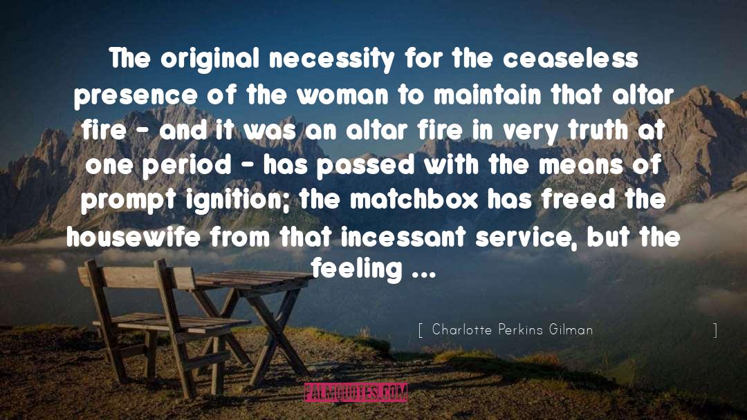 Charlotte Perkins Gilman Quotes: The original necessity for the