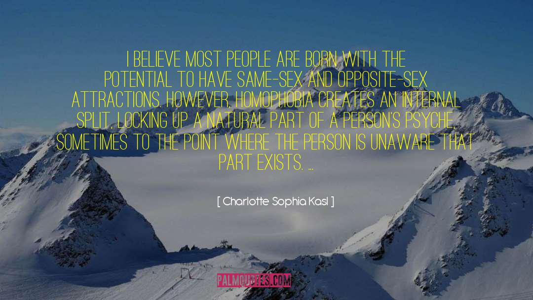Charlotte Sophia Kasl Quotes: I believe most people are