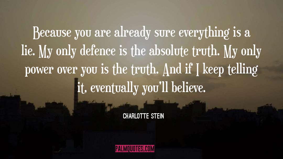 Charlotte Stein Quotes: Because you are already sure