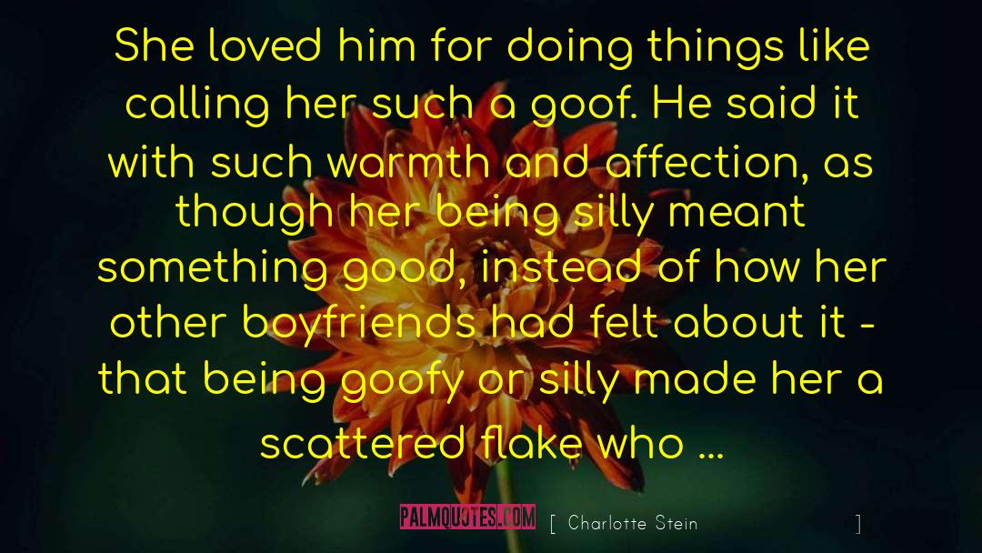 Charlotte Stein Quotes: She loved him for doing