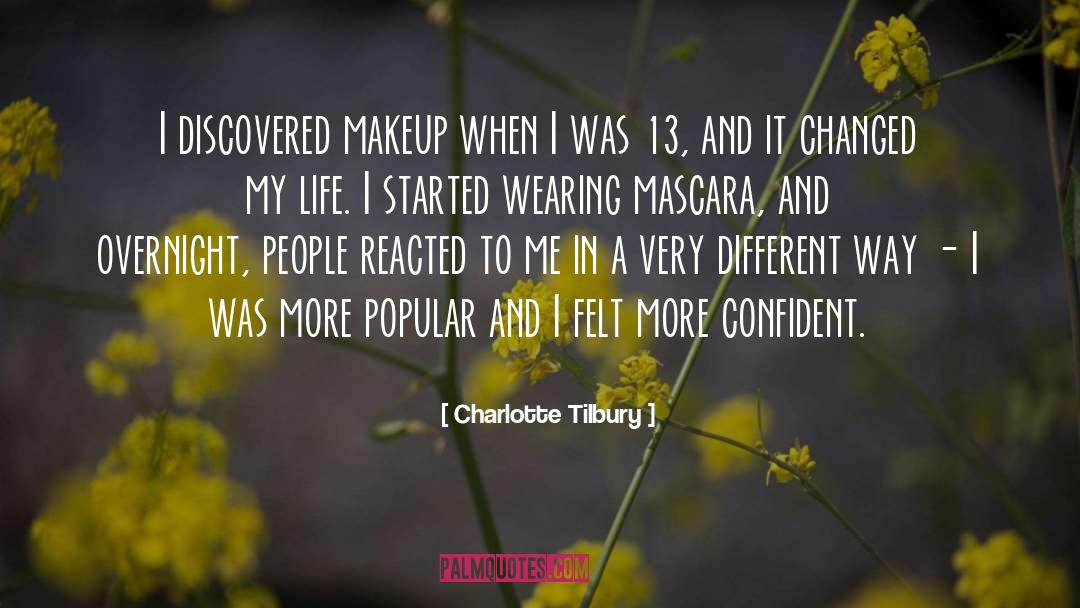 Charlotte Tilbury Quotes: I discovered makeup when I