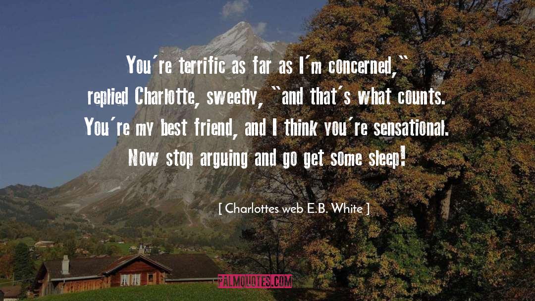 Charlottes Web E.B. White Quotes: You're terrific as far as