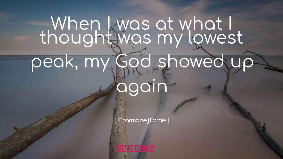 Charmaine J. Forde Quotes: When I was at what