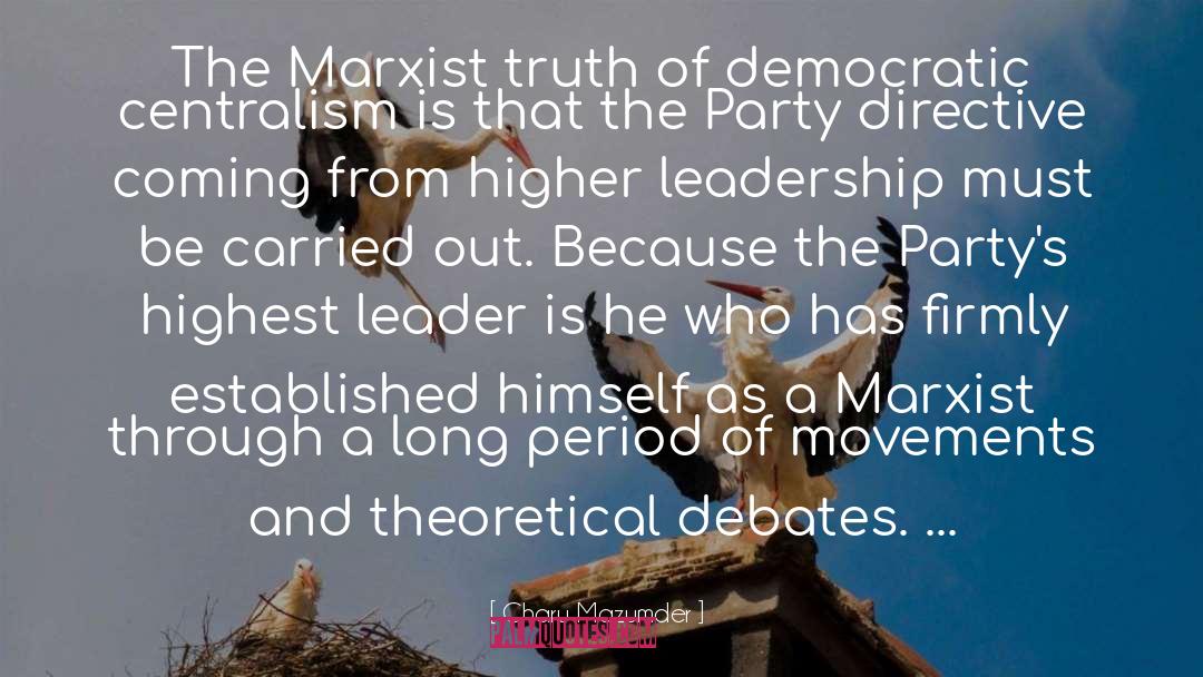 Charu Mazumder Quotes: The Marxist truth of democratic
