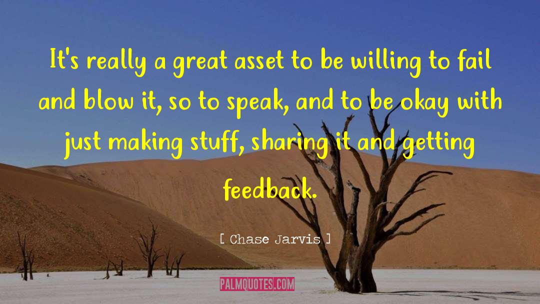 Chase Jarvis Quotes: It's really a great asset