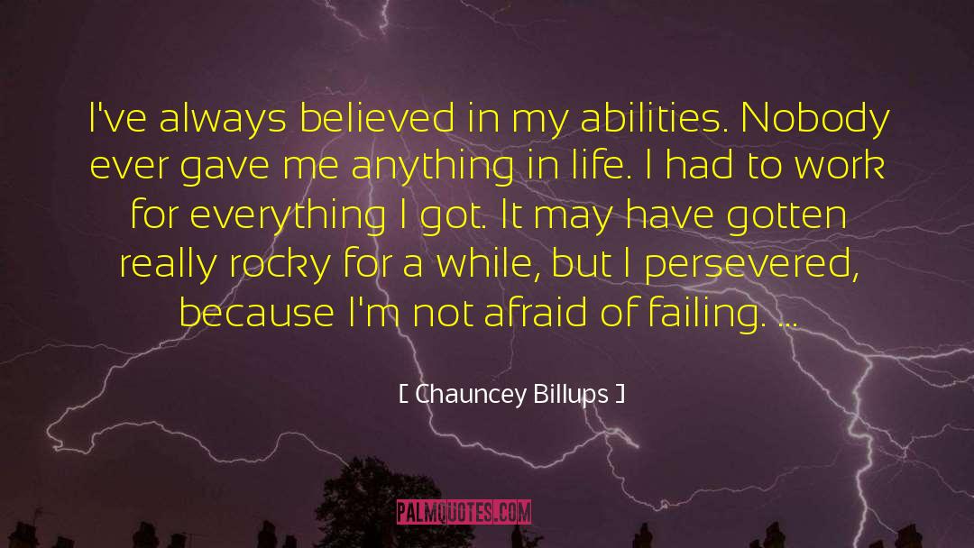 Chauncey Billups Quotes: I've always believed in my