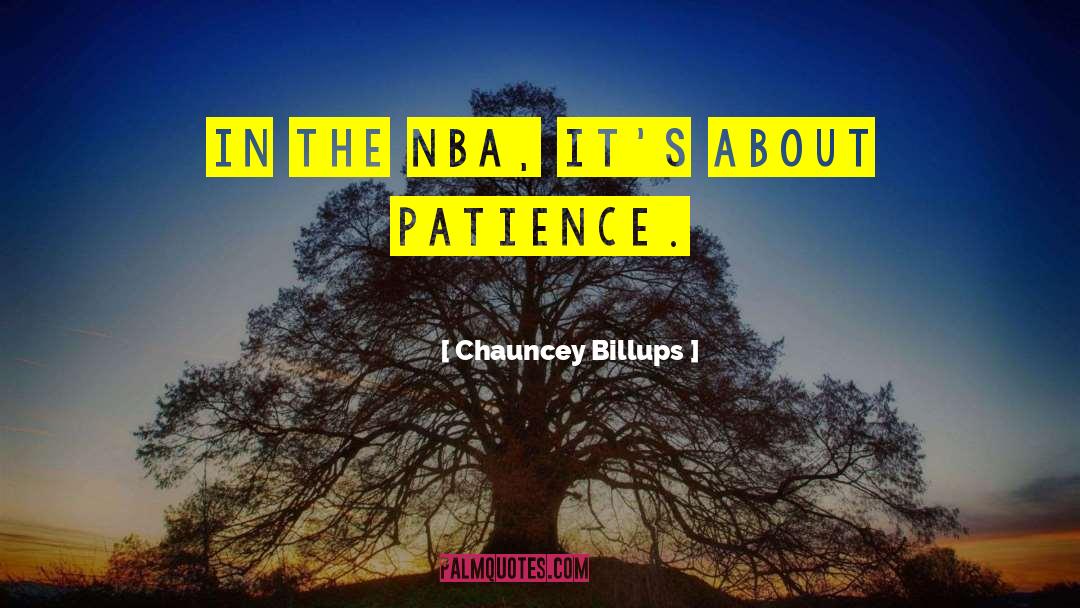 Chauncey Billups Quotes: In the NBA, it's about