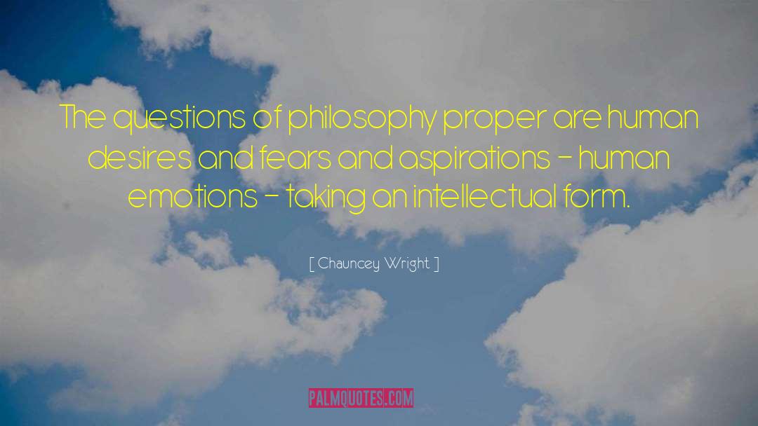 Chauncey Wright Quotes: The questions of philosophy proper