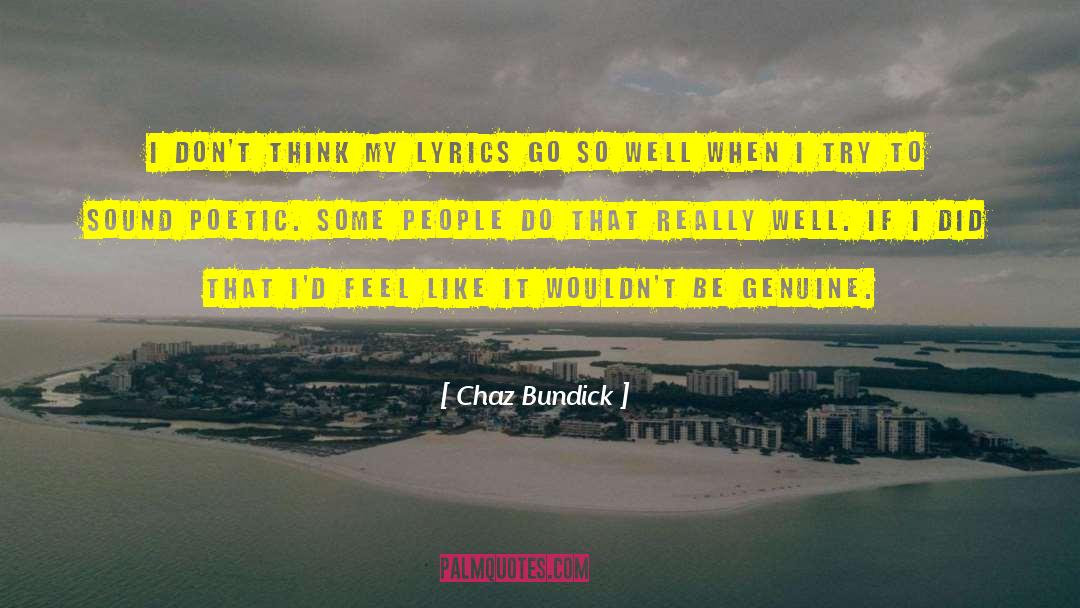 Chaz Bundick Quotes: I don't think my lyrics