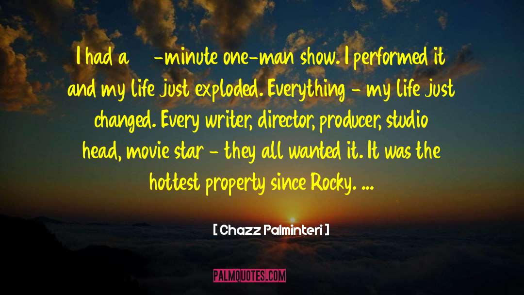Chazz Palminteri Quotes: I had a 90-minute one-man