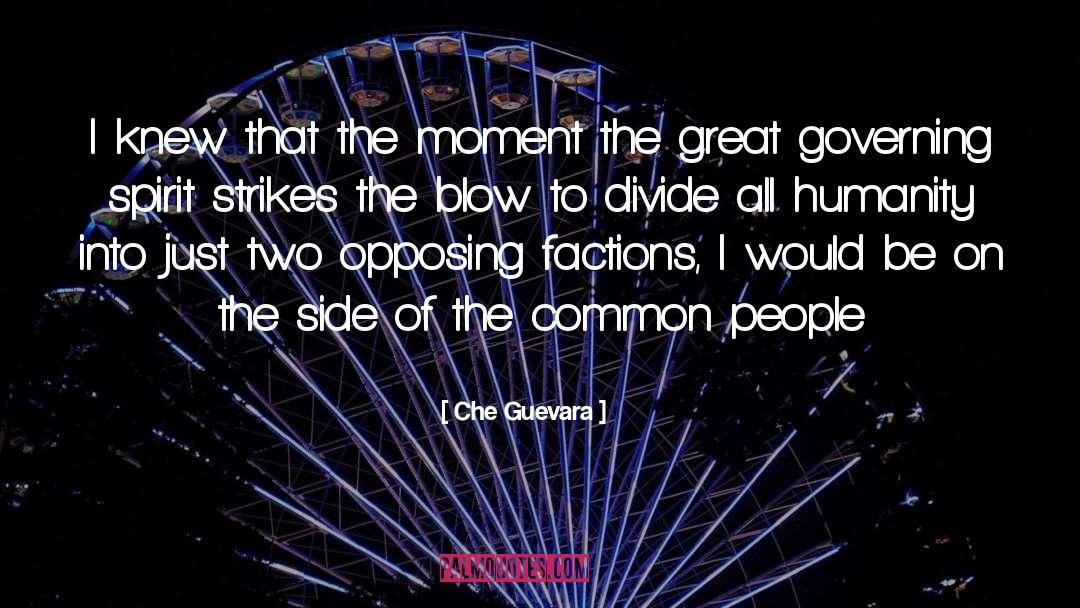 Che Guevara Quotes: I knew that the moment