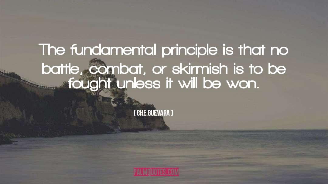 Che Guevara Quotes: The fundamental principle is that