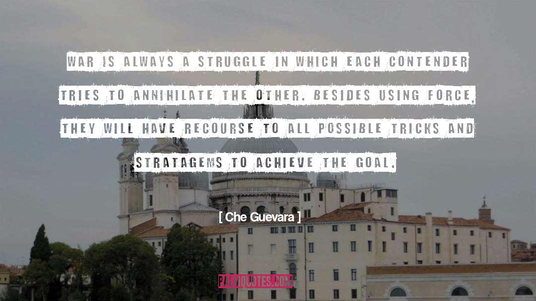 Che Guevara Quotes: War is always a struggle