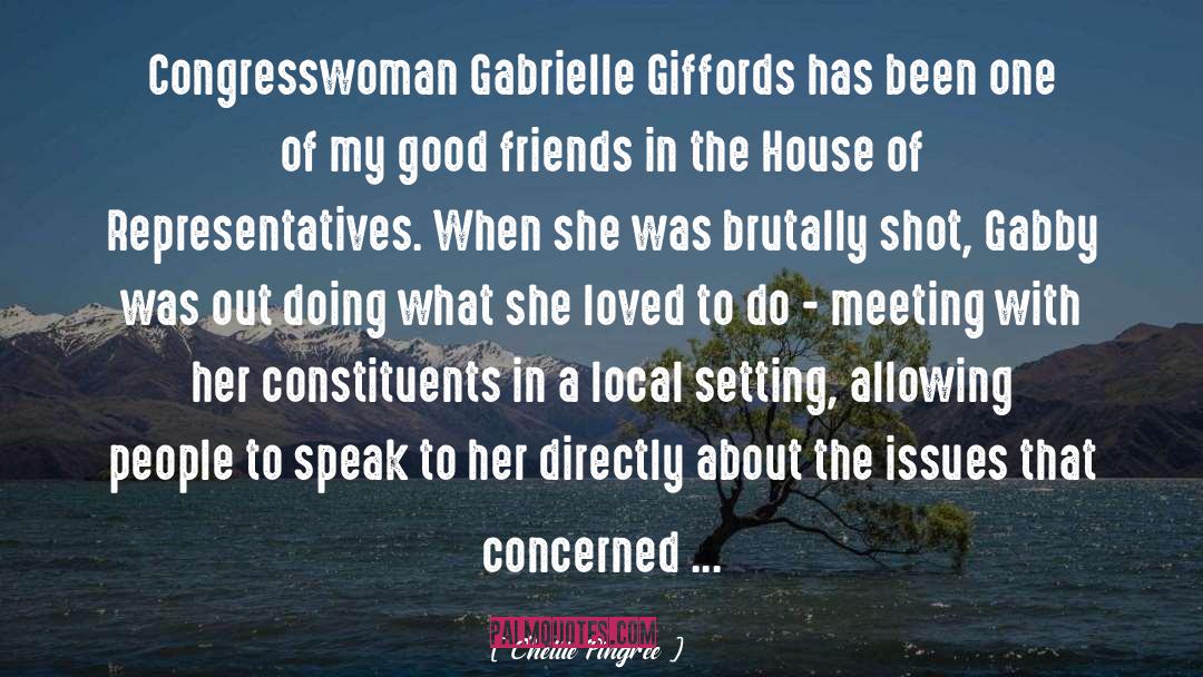 Chellie Pingree Quotes: Congresswoman Gabrielle Giffords has been