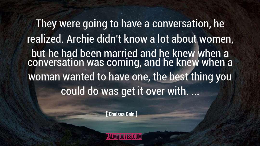 Chelsea Cain Quotes: They were going to have