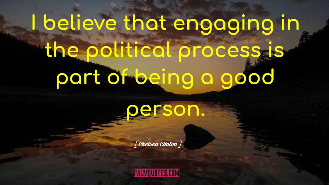 Chelsea Clinton Quotes: I believe that engaging in