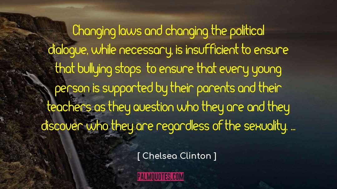 Chelsea Clinton Quotes: Changing laws and changing the
