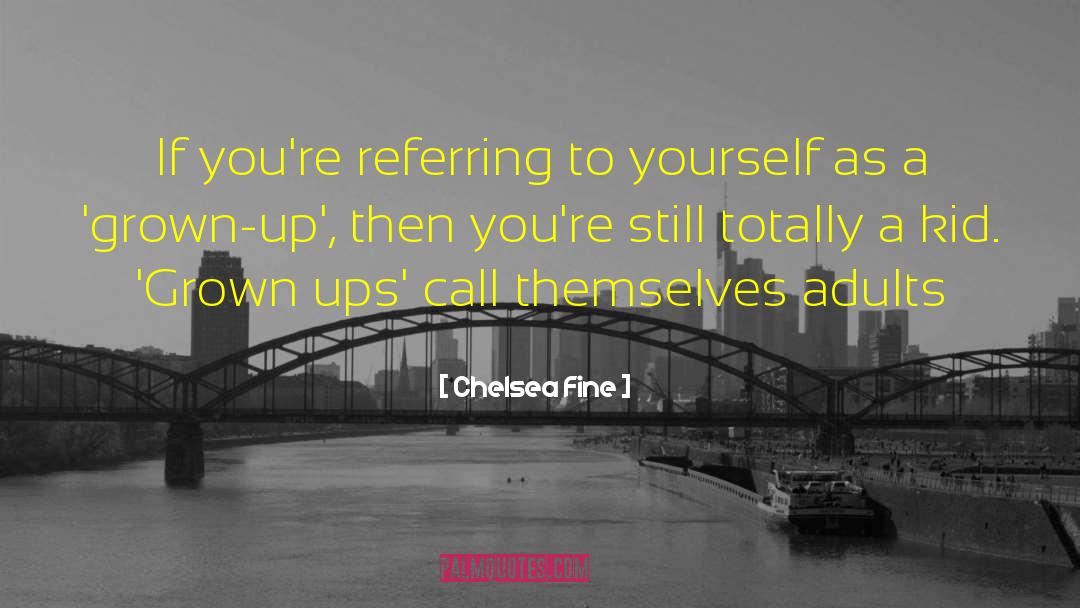 Chelsea Fine Quotes: If you're referring to yourself