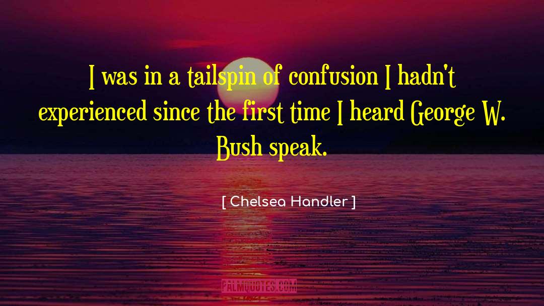 Chelsea Handler Quotes: I was in a tailspin