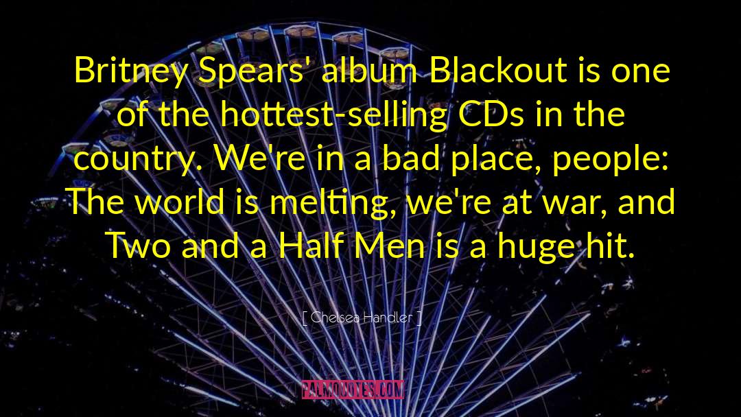 Chelsea Handler Quotes: Britney Spears' album Blackout is