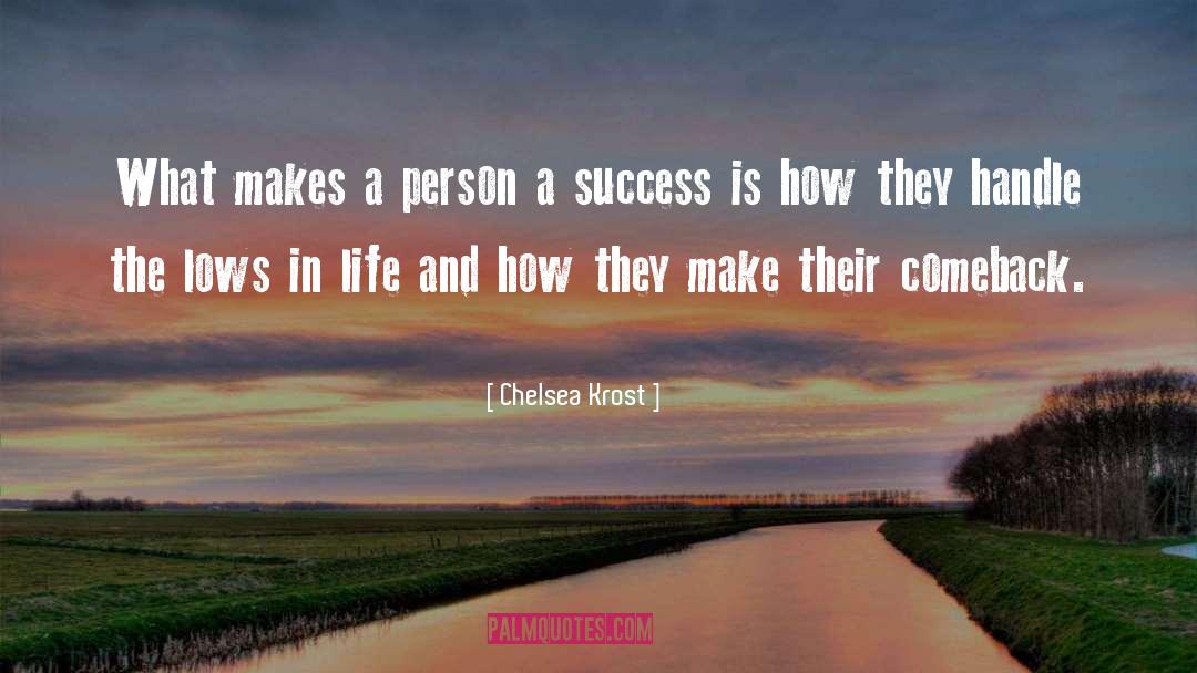 Chelsea Krost Quotes: What makes a person a