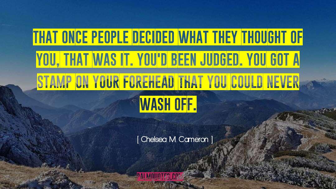 Chelsea M. Cameron Quotes: That once people decided what