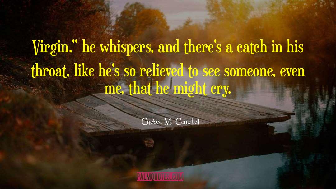 Chelsea M. Campbell Quotes: Virgin,