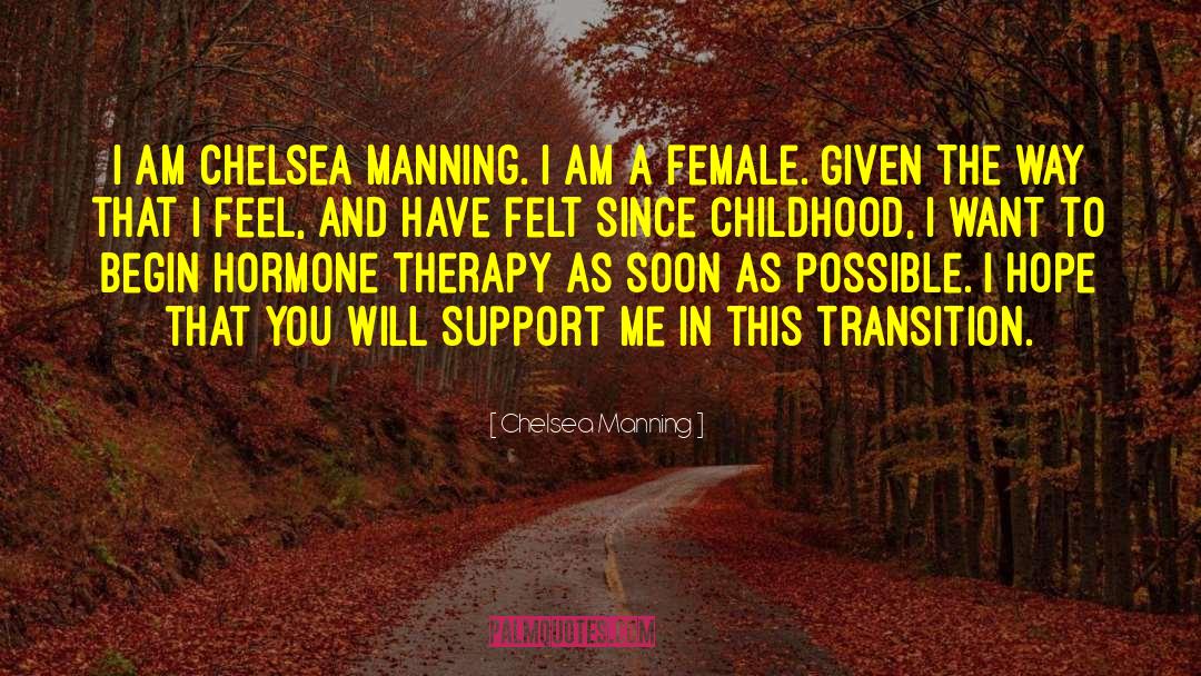 Chelsea Manning Quotes: I am Chelsea Manning. I