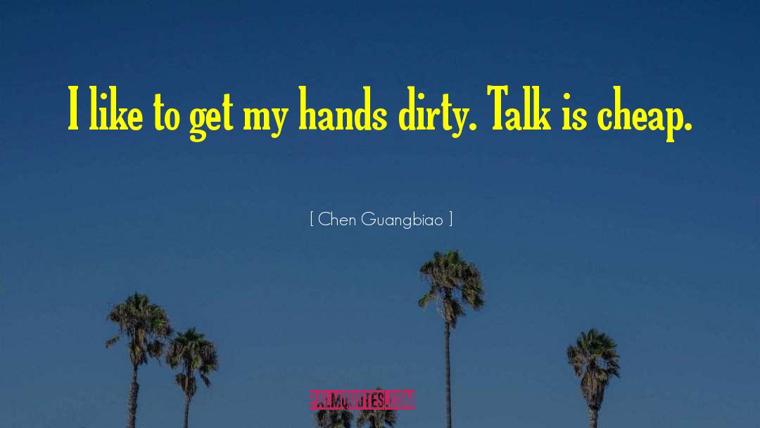 Chen Guangbiao Quotes: I like to get my