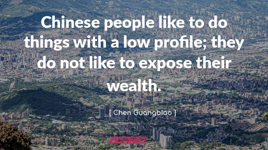 Chen Guangbiao Quotes: Chinese people like to do