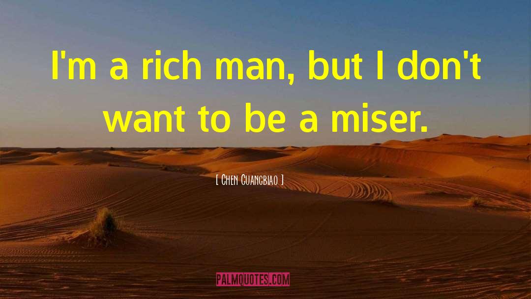 Chen Guangbiao Quotes: I'm a rich man, but