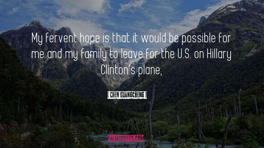 Chen Guangcheng Quotes: My fervent hope is that