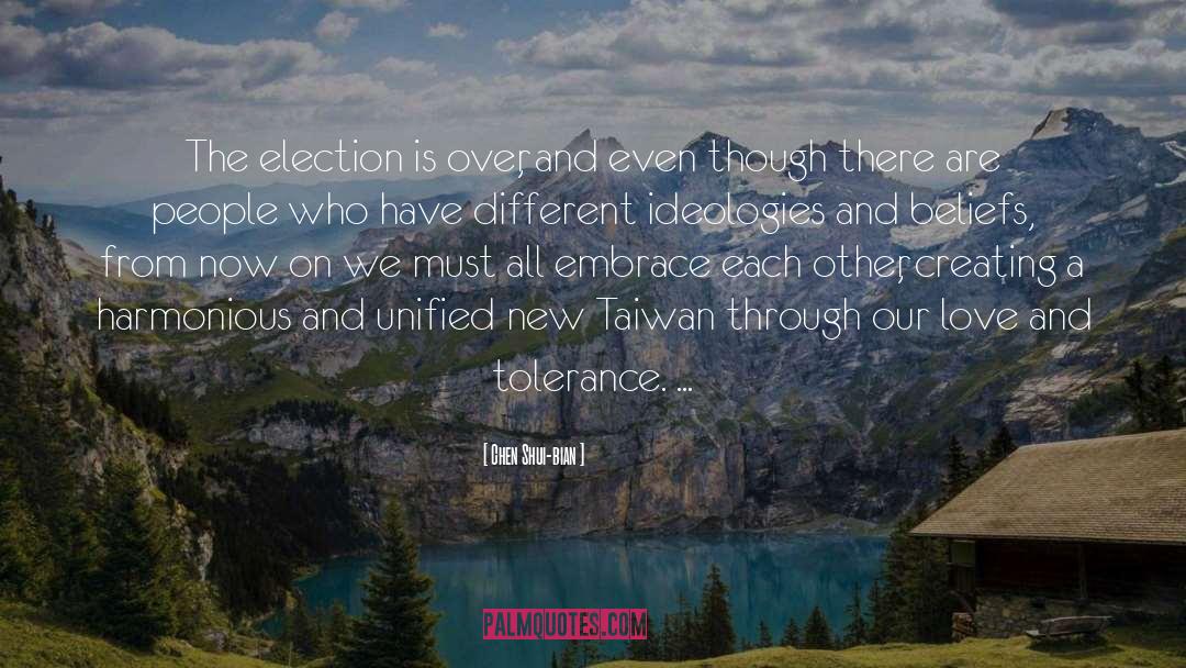 Chen Shui-bian Quotes: The election is over, and