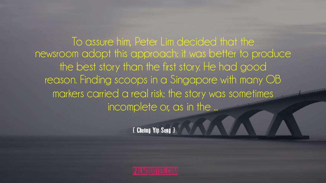Cheong Yip Seng Quotes: To assure him, Peter Lim
