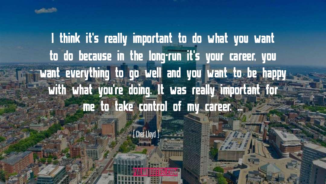 Cher Lloyd Quotes: I think it's really important