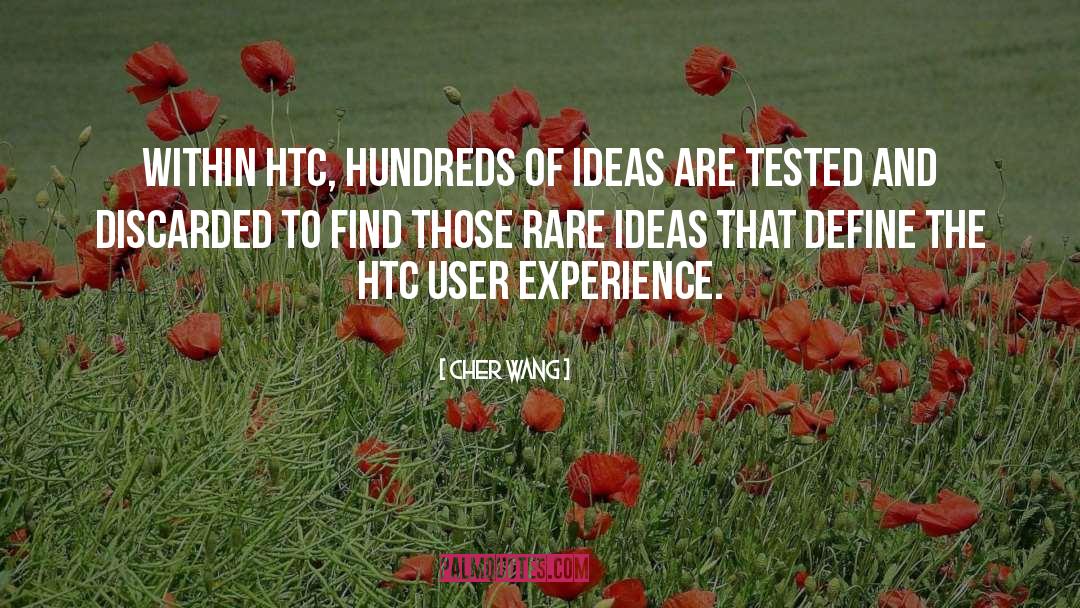 Cher Wang Quotes: Within HTC, hundreds of ideas