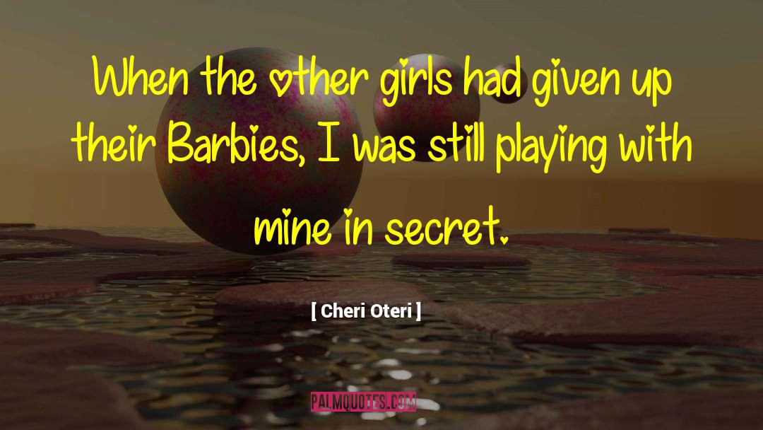 Cheri Oteri Quotes: When the other girls had