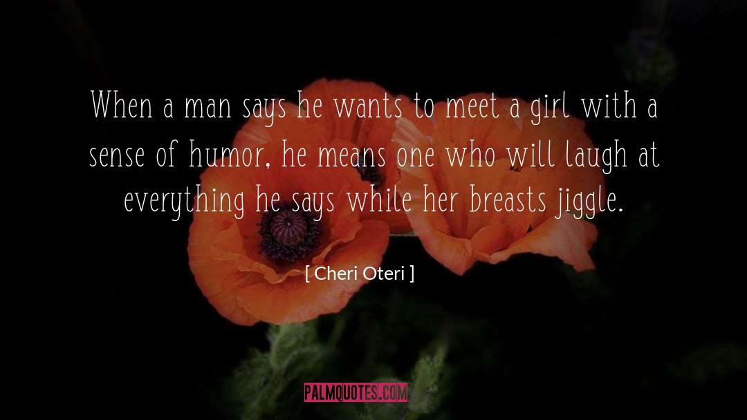 Cheri Oteri Quotes: When a man says he