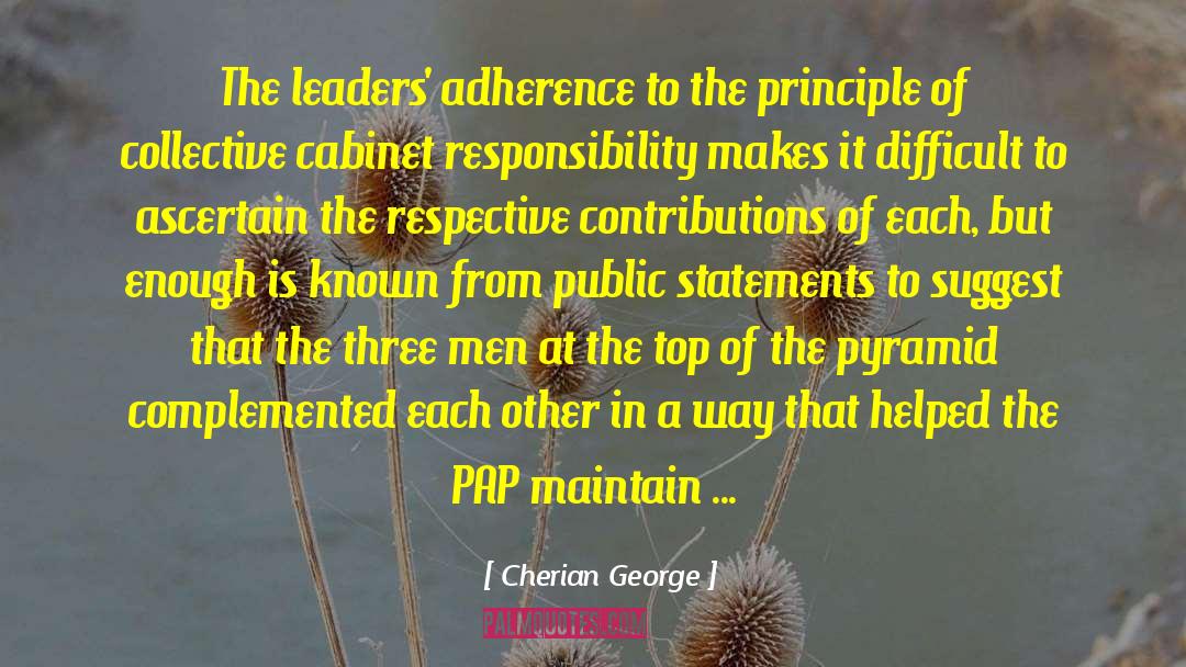 Cherian George Quotes: The leaders' adherence to the