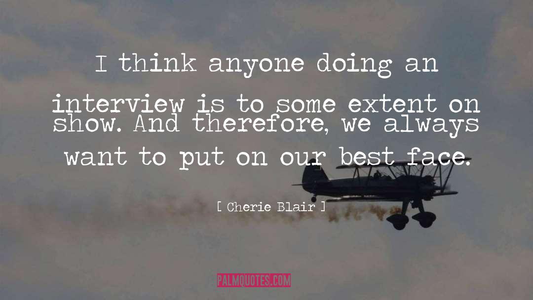 Cherie Blair Quotes: I think anyone doing an