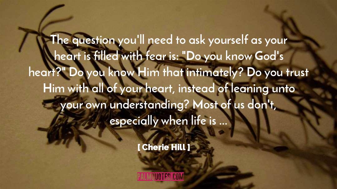 Cherie Hill Quotes: The question you'll need to