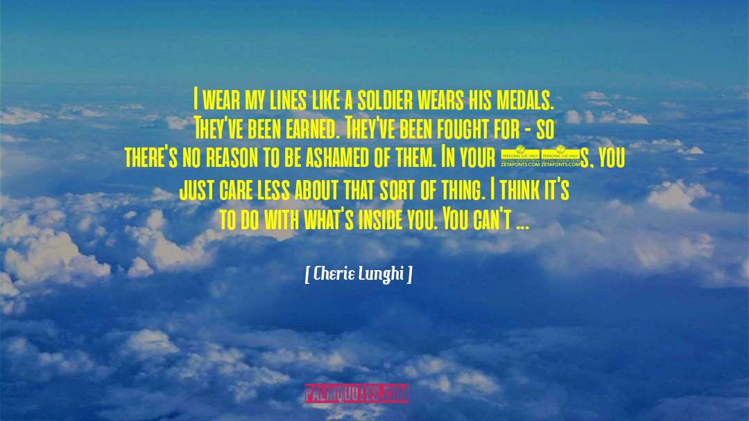Cherie Lunghi Quotes: I wear my lines like