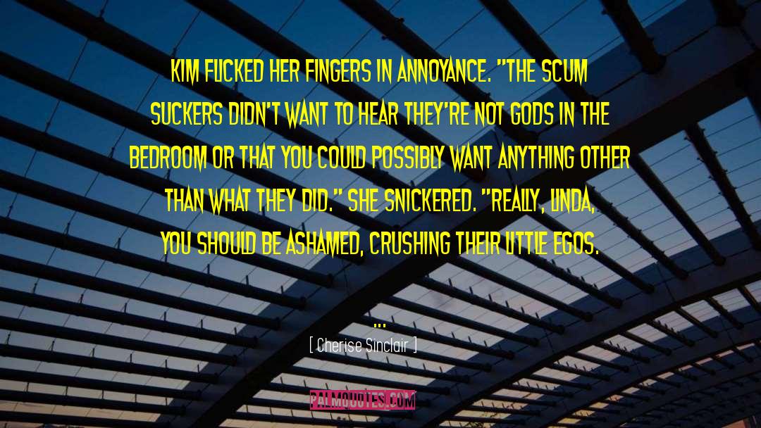 Cherise Sinclair Quotes: Kim flicked her fingers in