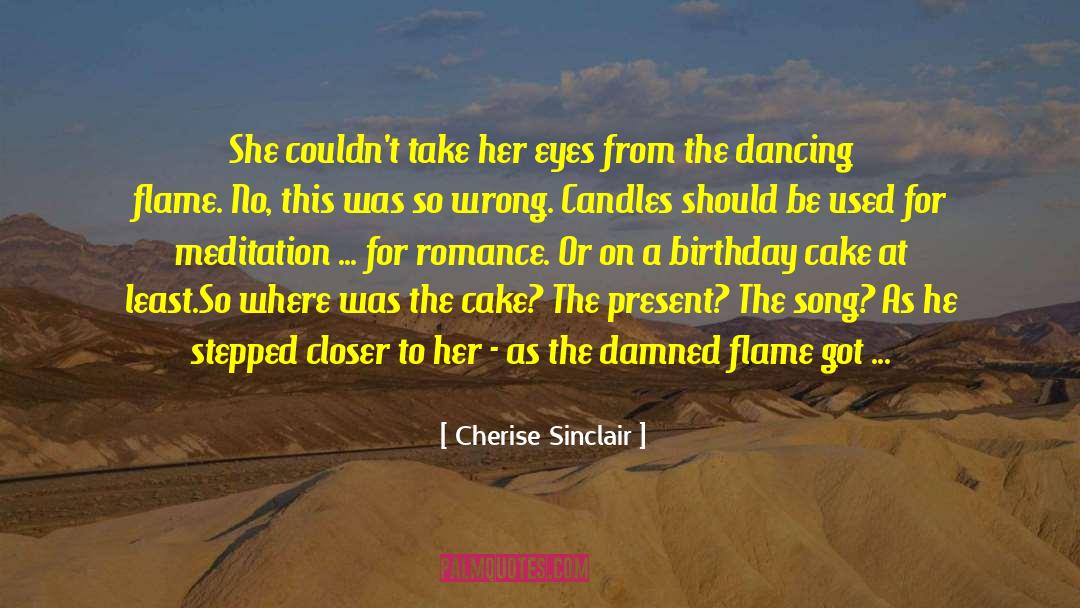 Cherise Sinclair Quotes: She couldn't take her eyes