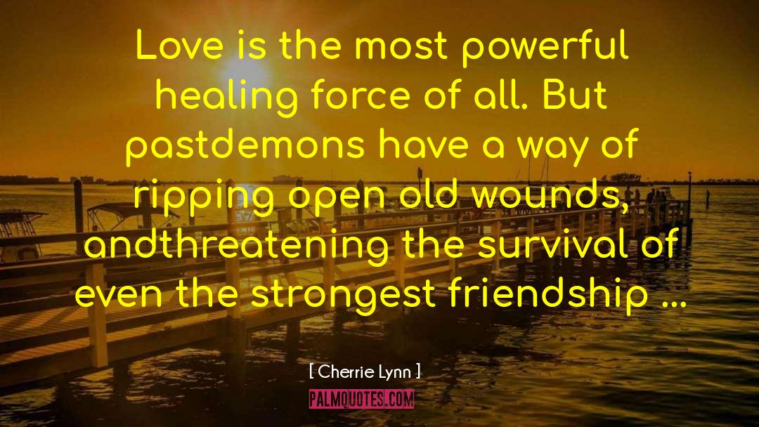 Cherrie Lynn Quotes: Love is the most powerful