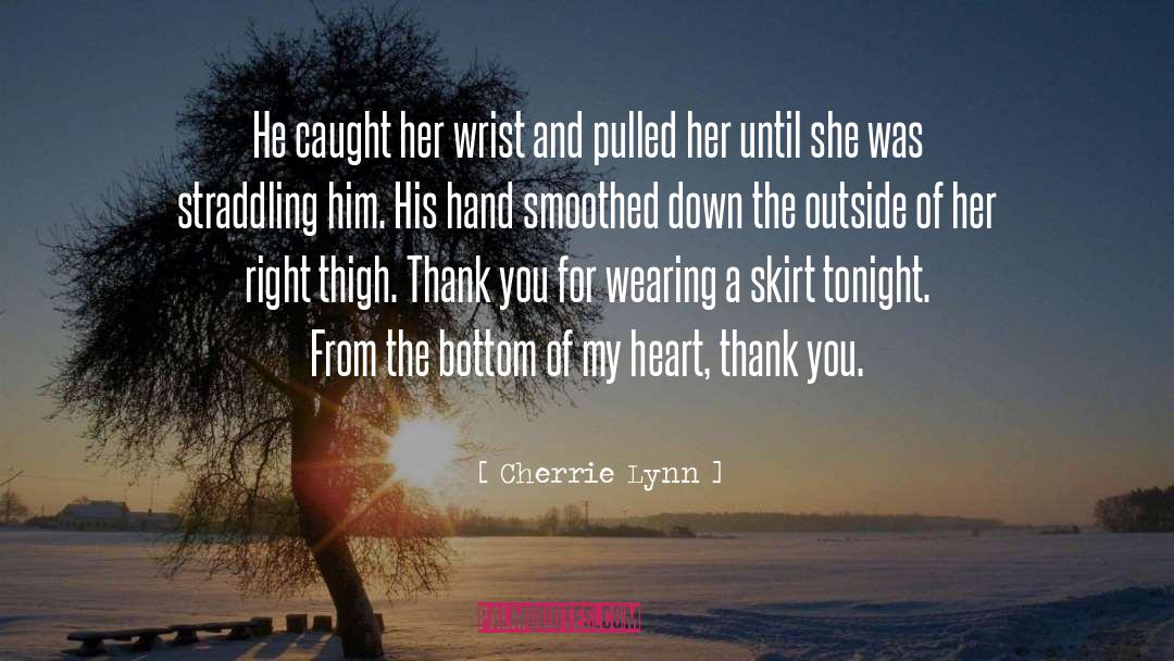 Cherrie Lynn Quotes: He caught her wrist and
