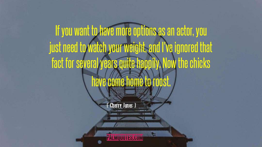 Cherry Jones Quotes: If you want to have