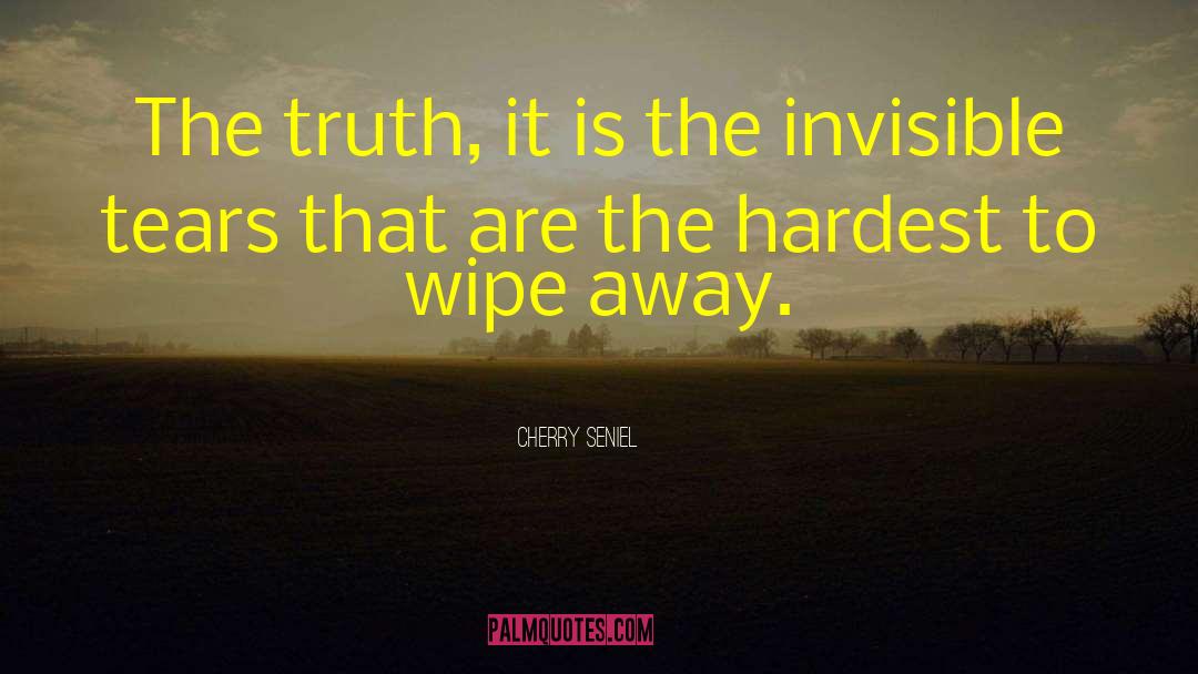 Cherry Seniel Quotes: The truth, it is the
